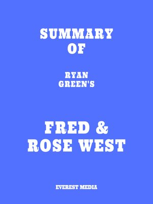 cover image of Summary of Ryan Green's Fred & Rose West